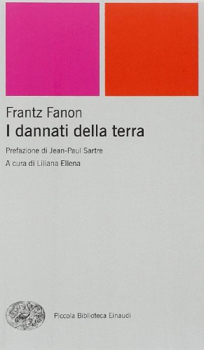 I dannati della terra (Piccola biblioteca Einaudi. Nuova serie, Band 350)